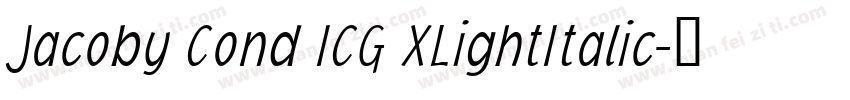 Jacoby Cond ICG XLightItalic字体转换